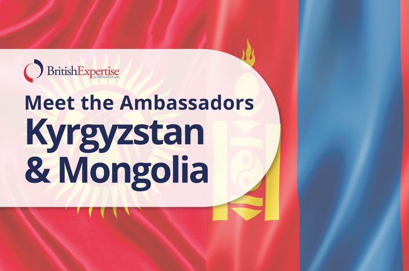 Event Meet The Ambassadors Mongolia & Kyrgyzstan British Expertise